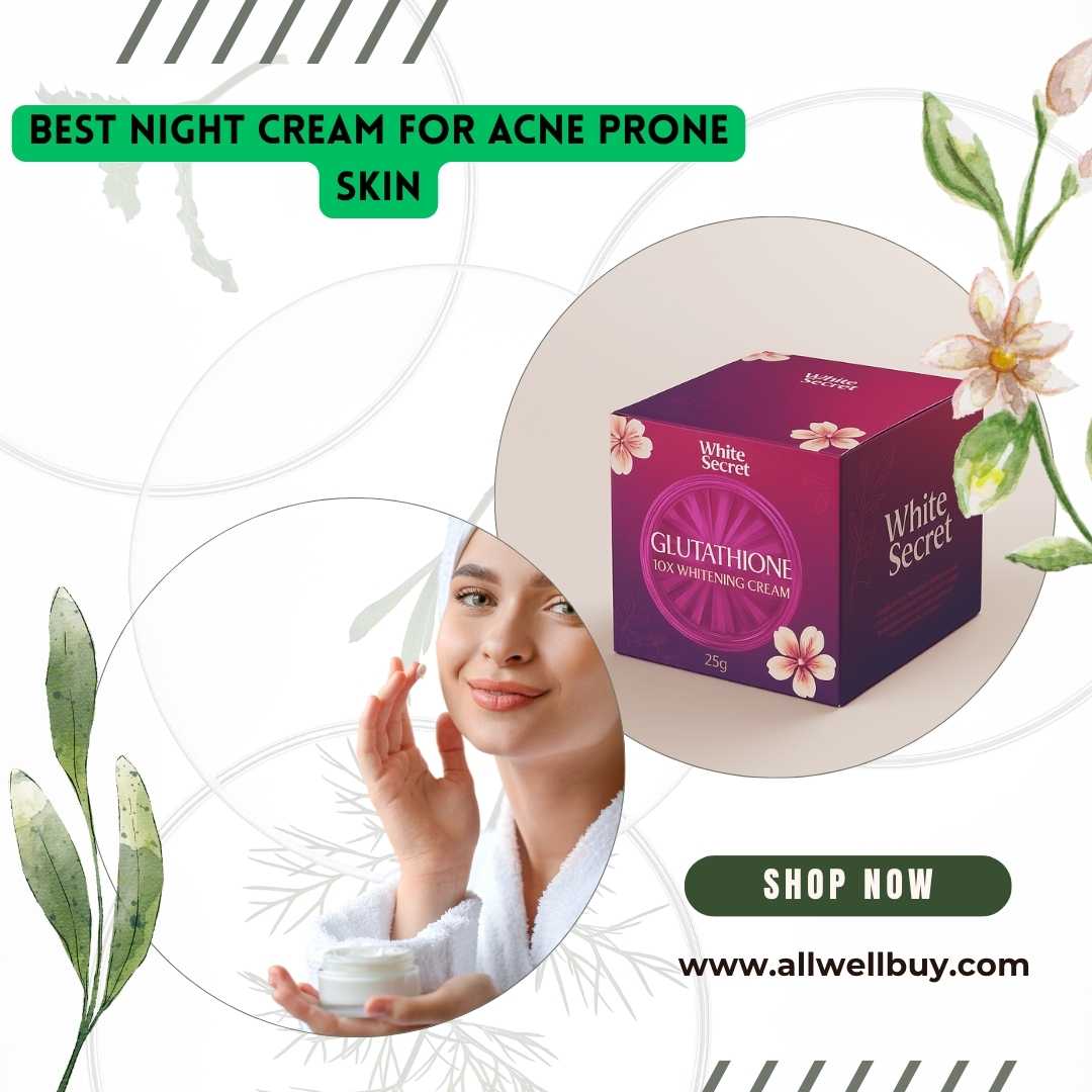 Best Night Cream for Acne Prone Skin in Bangladesh | Top Acne Care Night Creams